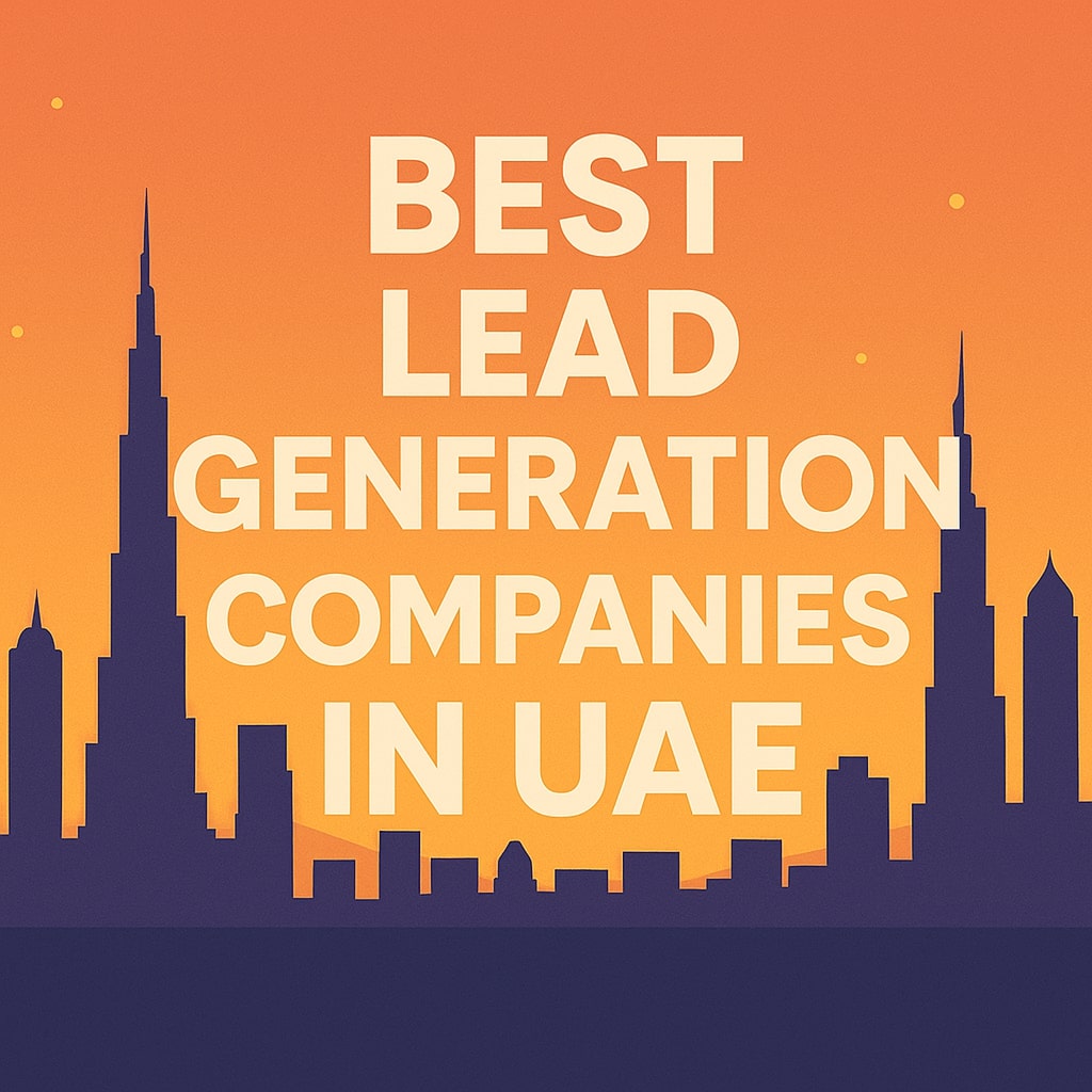 Best Lead Generation Companies in UAE
