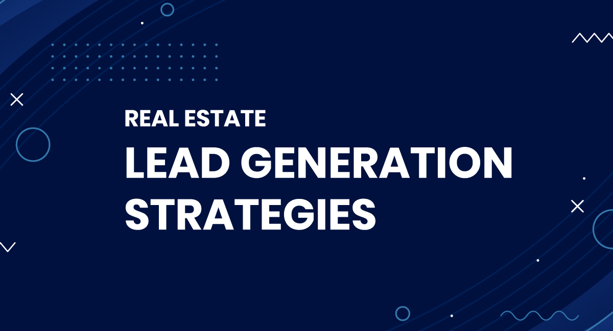 Top 12 Real Estate Lead Generation Strategies: A Complete Guide for UAE Agencies in 2025–2026